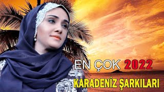 Karadeniz Şarkıları - Duygusal Karadeniz Türküleri 2022 - Karadeniz Duygusal Slow Şarkıları