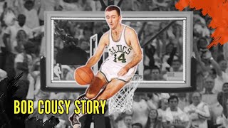 BOB COUSY STORY | THE HOUDINI OF THE HARDWOOD - LEGEND 🔥