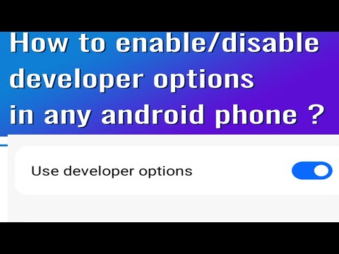 How to enable/disable DEVELOPER OPTIONS on Android (2025)