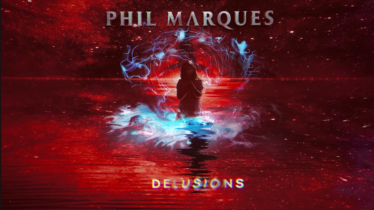 Phil Marques - Delusions (FULL ALBUM STREAM)