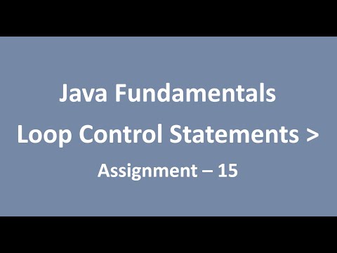 Assignment - 15 || Loop Control Statements || Java Fundamentals || NxtWave || CCBP