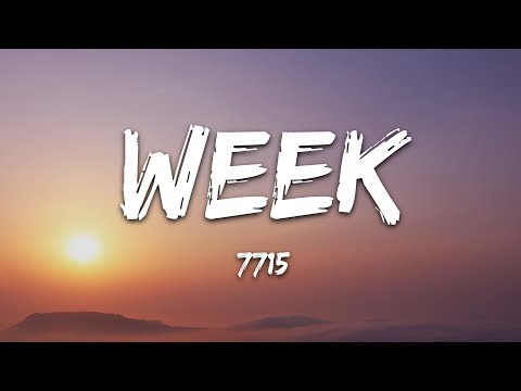 7715 - Week (Lyrics)