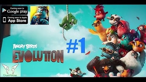 Angry Birds Evolution(iOS Android) - Gameplay Walkthrough Part 1 - Chapter 1