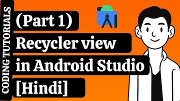 (Part 1) Recycler view  in Android Studio [Hindi] | Model | Coding Tutorials