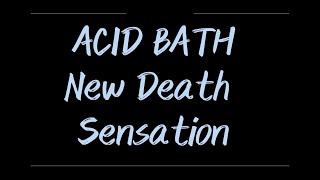 Acid Bath - New Death Sensation Karaoke