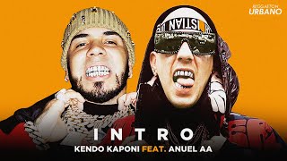 Intro - Anuel AA Ft. Kendo Kaponi | 2020