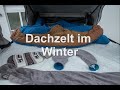 Dachzelt im Winter - Schön warm ohne Strom und Dieselheizung