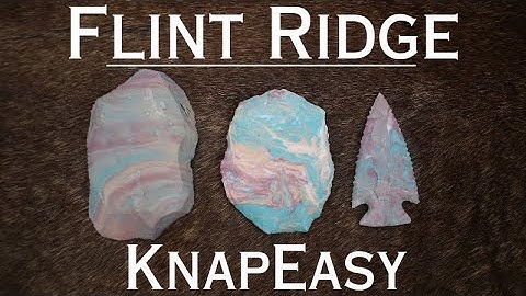 Flint Ridge KnapEasy / Easy to knap, beautiful to look it!