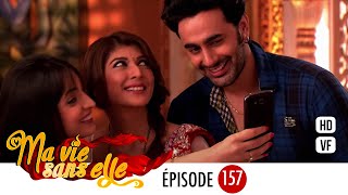 Ma vie sans elle - épisode 157 - Rangrasiya Version Française - Complet - HD 1080