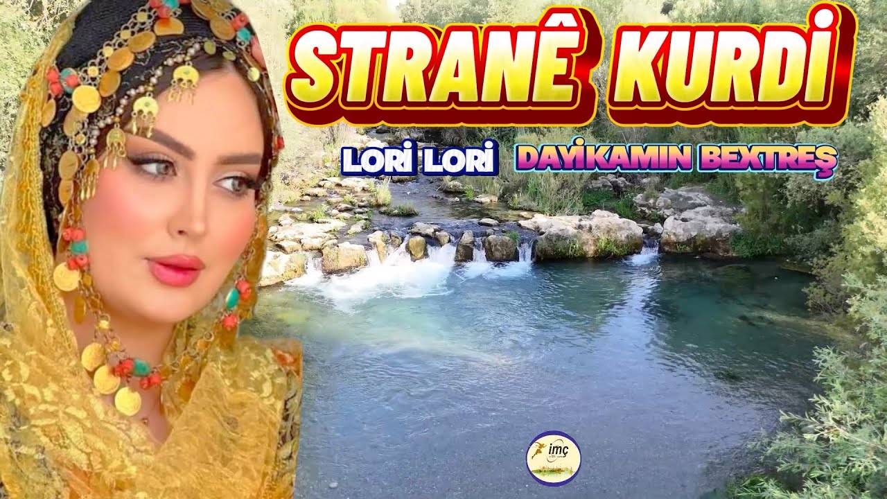 Strane Kurdi - Lori Lori - Dayikam Bextreş - En Güzel Stranlar