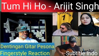 Alip BaTa Dentingan Gitar Pesona ' Tum Hi Ho - Arijit Singh ' Fingerstyle Reaction ( Sub indo)