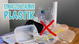 Alternativen zu Plastik - Ideen zur Reduktion von Plastikmüll