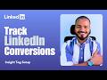 LinkedIn Insight Tag + Conversion Tracking Setup (Complete Guide)
