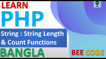 PHP String Length & Count Functions Tutorial in Bangla #phpbanglatutorial