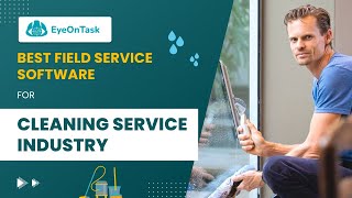 How to use cleaning software in Field service management using EyeOnTask screenshot 1