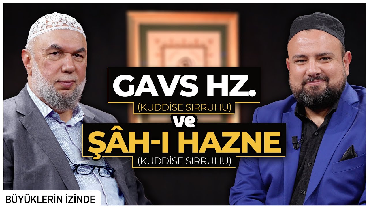 Gavs-ı Kasrevi Hz. ve Şah-ı Hazne (k.s.a) Büyüklerin İzinde | 6.Bölüm