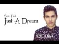 Sam Tsui - Just a dream Lyrics