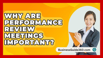 Why Are Performance Review Meetings Important? - BusinessGuide360.com