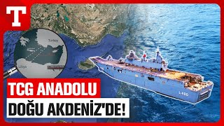Anadolu Grubu Ait Olduğu Yerde Tcg Anadolu Doğu Akdenize Geldi - Türkiye Gazetesi