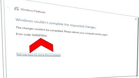 How To Troubleshoot Installing .NET Framework 3.5 Failed Error Code 0x800F0954 In Windows 10