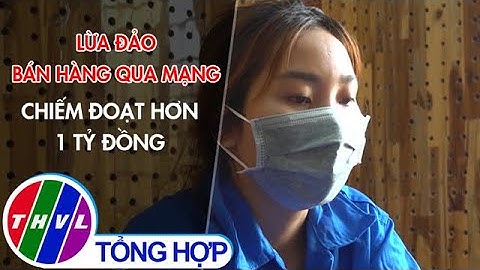 Lừa đảo bán hàng qua mạng, chiếm đoạt hơn 1 tỉ đồng