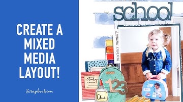 Mixed Media Techniques to Try on Your Projects! | Scrapbook.com