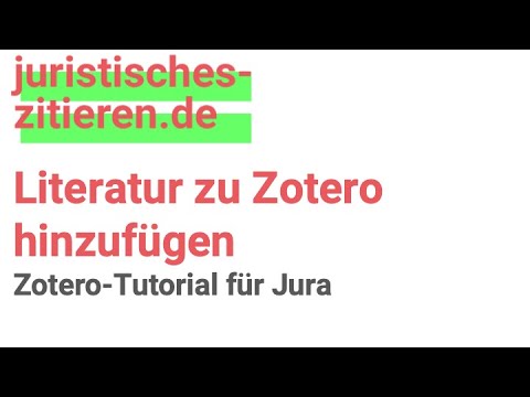Zotero Tutorial für Jura - Literatur zu Zotero hinzufügen - YouTube