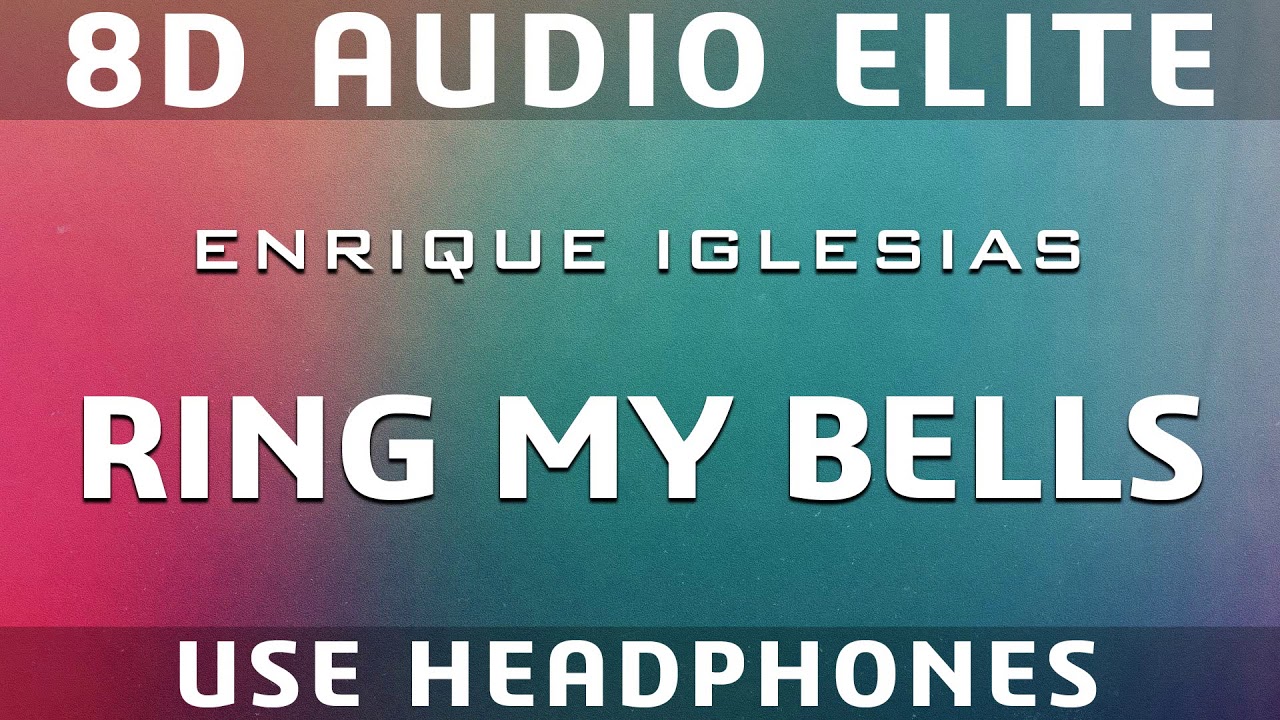 Enrique Iglesias - Ring My Bells (8D Audio Elite)