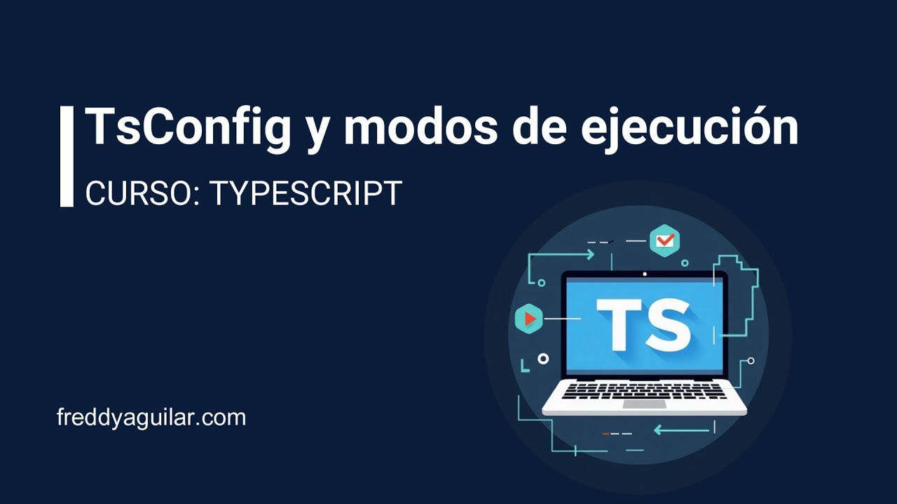 TypeScript: 5. tsConfig modos ejecución - YouTube