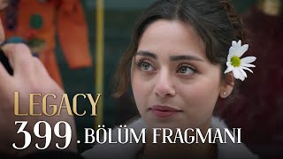 Emanet 399. Bölüm Fragmanı | Legacy Episode 399 Promo