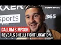 Callum SImpson REVEALS Location For Zak Chelli Fight, Predicts Tyson Fury vs. Oleksandr Usyk