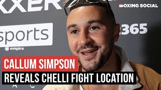 Callum SImpson REVEALS Location For Zak Chelli Fight, Predicts Tyson Fury vs. Oleksandr Usyk