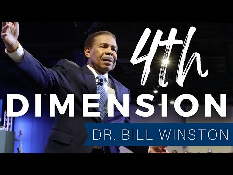 The 4th Dimension | Dr. Bill Winston | The Spirit Church