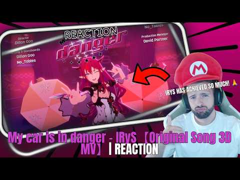 My car is in danger - IRyS【Original Song 3D MV】| REACTION - IRYS HAS ACHIEVED SO MUCH! 🙏