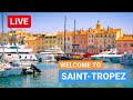 🔴 LIVE DIN SAINT TROPEZ - Oraș superb pe COASTA DE AZUR