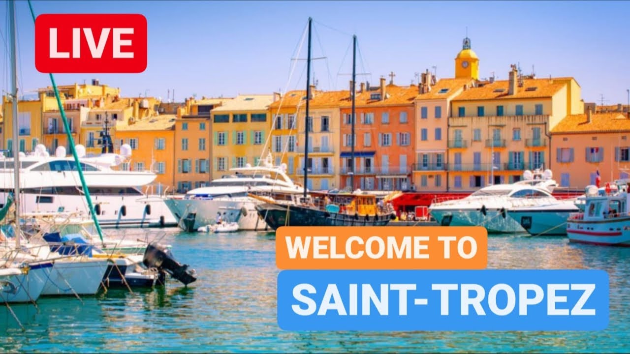 🔴 LIVE DIN SAINT TROPEZ - Oraș superb pe COASTA DE AZUR