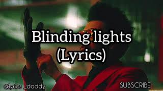 Blinding lights Lyrics - The weeknd