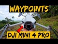 The ultimate waypoints tutorial  dji mini 4 pro