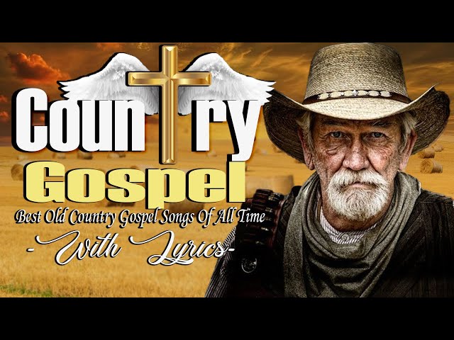 inspirational country gospel songs - top 20 bluegrass ancient country gospel songs with lyrics class=