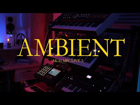 Ambient Session No.2 | AKAI MPC Live 2 | Moog Matriarch | Hydrasynth | Roland Jupiter XM | Relaxing