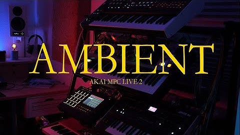 Ambient Session No.2 | AKAI MPC Live 2 | Moog Matriarch | Hydrasynth | Roland Jupiter XM | Relaxing
