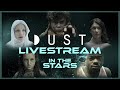 In The Stars | DUST Livestream
