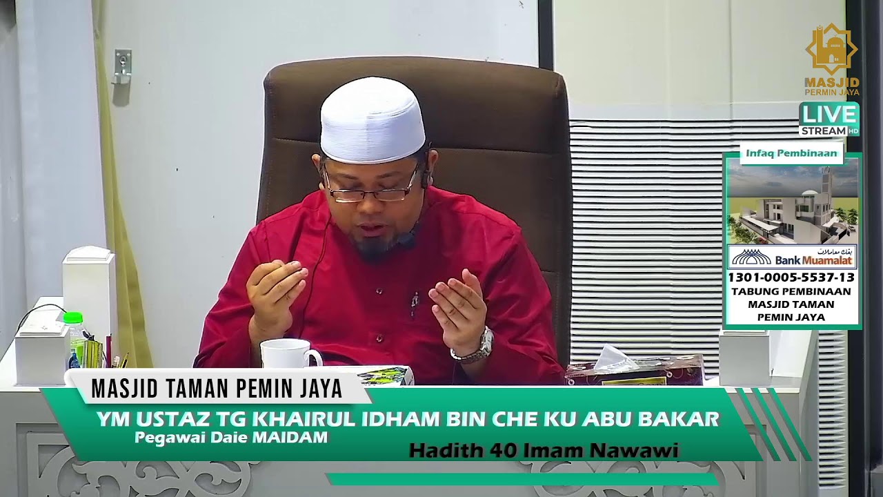 YM Ustaz Tg Khairul Idham bin Che Ku Abu Bakar | Kitab HADITH 40