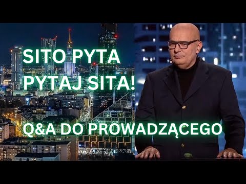SITO PYTA, PYTAJ SITA! Q&A DO PROWADZĄCEGO