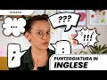 Punteggiatura in inglese: come usare virgole, due punti e altri segni...Impara subito!