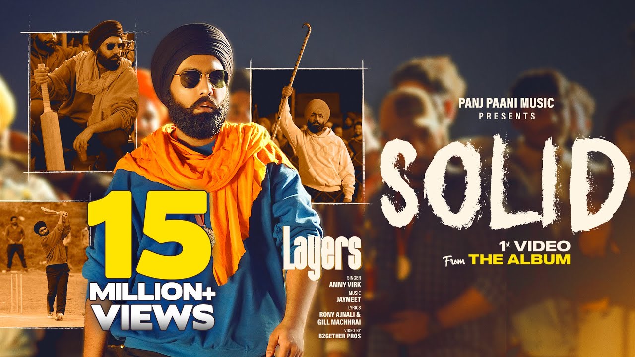 Solid Official Video Ammy Virk  Layers  Jaymeet  Rony Ajnali  Gill Machhrai  B2Gethers Pros