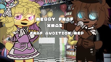 Merry FNaF Xmas mep! ◇ Audition ◇ 12 parts ◇ Please read description! ◇ Lazy thumbnail TwT