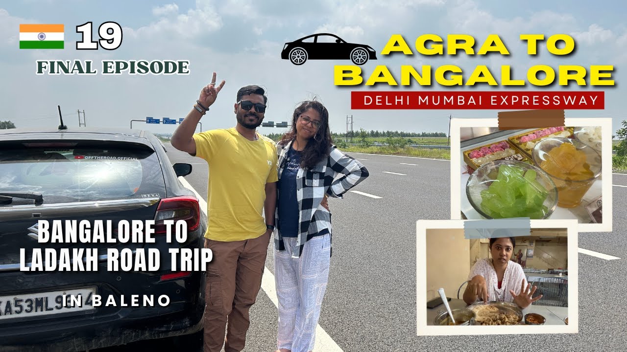 Agra to Bangalore | Delhi–Mumbai Expressway | Final Episode | Bangalore to Ladakh Road Trip 2025 🚙
