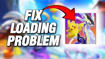 How To Fix Pokemon Unite Loading Problem | Final Solution