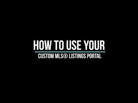 How to use your Custom MLS® Lisiting Portal